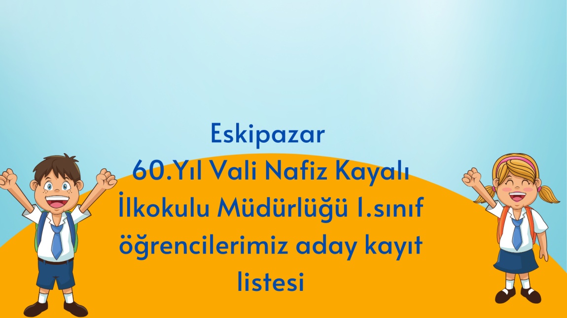 2025-2026 Eğitim öğretim yılı 1.sınıf aday kayıt öğrenci listemiz yayınlanmıştır.